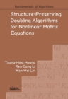 Structure-Preserving Doubling Algorithms for Nonlinear Matrix Equations - Book