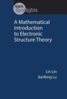 A Mathematical Introduction to Electronic Structure Theory - Book