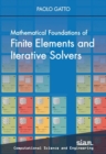 Mathematical Foundations of Finite Elements and Iterative Solvers - Book