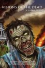 Visions of the Dead : A Zombie Story - Book