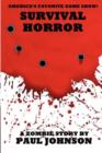Survival Horror : A Zombie Story - Book