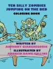 Ten Silly Zombies Jumping on the Bed Coloring Book - Book