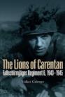 The Lions of Carentan : Fallschirmjager Regiment 6, 1943–1945 - Book