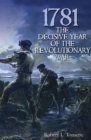 1781 : The Decisive Year of the Revolutionary War - eBook