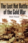 The Last Hot Battle of the Cold War : Decision at Cuito Cuanavale and the Battle for Angola, 1987-1988 - eBook