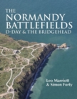 The Normandy Battlefields : D-Day & the Bridgehead - Book