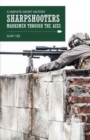 Sharpshooters : Marksmen Through the Ages - Book