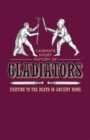 Gladiators : Fighting to the Death in Ancient Rome - Book