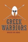 Greek Warriors : Hoplites and Heroes - Book