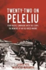 Twenty-Two on Peleliu : Four Pacific Campaigns with the Corps: the Memoirs of an Old Breed Marine - Book