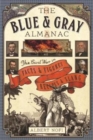 The Blue & Gray Almanac : The Civil War in Facts and Figures, Recipes and Slang - Book