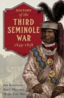 History of the Third Seminole War : 1849-1858 - Book