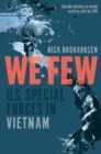 We Few : U.S. Special Forces in Vietnam - Book