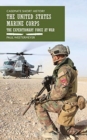 The United States Marine Corps : The Expeditionary Force at War - Book