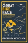 The Great Bike Race : The Classic, Acclaimed Book That Introduced the World to the Tour De France - Book