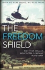 The Freedom Shield : The 191st Assault Helicopter Company in Vietnam - Book