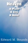 Heaven : A Place-A City-A Home - Book
