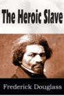 The Heroic Slave - Book