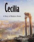 Cecilia, a Story of Modern Rome - Book