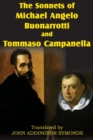 The Sonnets of Michael Angelo Buonarotti and Tommaso Campanella - Book