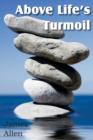 Above Life's Turmoil - Book