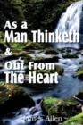 As a Man Thinketh & Out From The Heart - Book