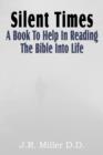 Silent Times, a Book to Help in Reading the Bible Into Life - Book