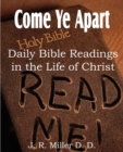 Come Ye Apart, Daily Bible Readings in the Life of Christ - Book