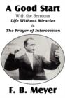 A Good Start, with the Surmons Life Without Miracles and the Prayer of Intercession - Book