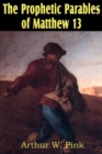 The Prophetic Parables of Matthew 13 - Book