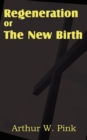 Regeneration or the New Birth - Book