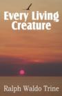 Every Living Creature, Heart-Training Through the Animal World - Book