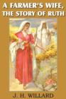 A Farmer's Wife, the Story of Ruth - Book