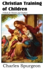 Christian Training of Children - A Book for Parents and Teachers - Book