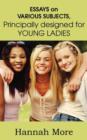 Essays on Various Subjects Principally Designed for Young Ladies - Book