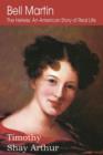Bell Martin, or the Heiress : An American Story of Real Life - Book