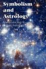Symbolism and Astrology, an Introduction to Esoteric Astrology - Book
