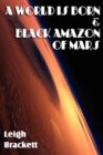 A World Is Born & Black Amazon of Mars - Book