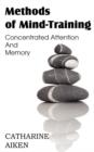 Methods of Mind-Training, Concentrated Attention And Memory - Book