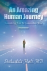 An Amazing Human Journey : Remembering from the Subconscious Mind Volume One - Book