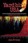Yardbird USA : How the United States Became the World's Leading Jailer (Musings of a Trial Lawyer) - Book