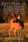 Fifty Years of Deer-Stand Reflections : A Memoir of a Michigan Master Deer Hunter - Book