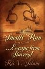 Smalls' Run ...May 13, 1862 ... Escape from Slavery! - Book