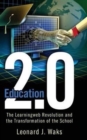 Education 2.0 : The LearningWeb Revolution and the Transformation of the School - Book