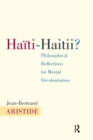 Haiti-Haitii : Philosophical Reflections for Mental Decolonization - Book