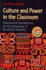 Culture and Power in the Classroom : Educational Foundations for the Schooling of Bicultural Students - Book