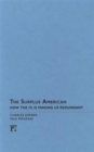 Surplus American : How the 1% is Making Us Redundant - Book