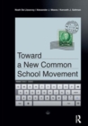 Toward a New Common School Movement - Book