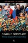 Singing for Peace : Antiwar Songs in American History - Book