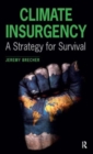 Climate Insurgency : A Strategy for Survival - Book